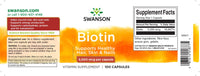 Thumbnail for Swanson Biotin - 5 mg 100 capsules dietary supplement label.